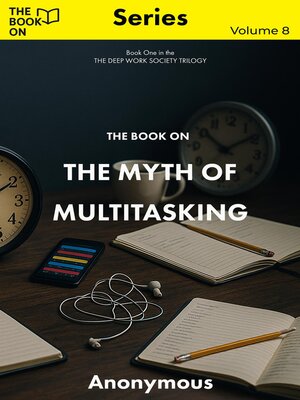 cover image of The Book On the Myth of Multitasking